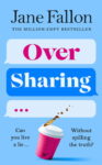 ShortBookandScribes #BookReview – Over Sharing by Jane Fallon