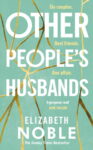ShortBookandScribes #BookReview – Other People’s Husbands by Elizabeth Noble