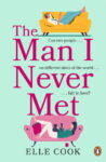 ShortBookandScribes #BookReview – The Man I Never Met by Elle Cook