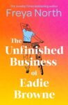ShortBookandScribes #BookReview – The Unfinished Business of Eadie Browne by Freya North