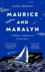 ShortBookandScribes #BookReview – Maurice and Maralyn by Sophie Elmhirst
