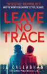 ShortBookandScribes #BookReview – Leave No Trace by Jo Callaghan