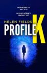 ShortBookandScribes #BookReview – Profile K by Helen Fields