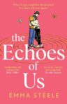 ShortBookandScribes #BookReview – The Echoes of Us by Emma Steele