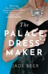 ShortBookandScribes #BookReview – The Palace Dressmaker by Jade Beer