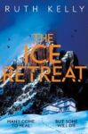 ShortBookandScribes #BlogTour #BookReview – The Ice Retreat by Ruth Kelly