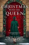 ShortBookandScribes #BookReview – Christmas with the Queen by Hazel Gaynor and Heather Webb