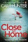 ShortBookandScribes #BookReview – Close to Home by Cara Hunter