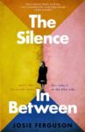 ShortBookandScribes #BookReview – The Silence in Between by Josie Ferguson