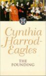 ShortBookandScribes #BookReview – The Founding by Cynthia Harrod-Eagles #MorlandDynasty