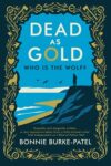 ShortBookandScribes #BookReview – Dead as Gold by Bonnie Burke-Patel