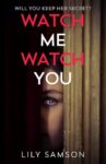 ShortBookandScribes #BookReview – Watch Me Watch You by Lily Samson
