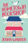 ShortBookandScribes #BookReview – The Hometown Bookshop by Jenna Warren