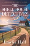 ShortBookandScribes #BookReview – The Shell House Detectives by Emylia Hall