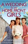 ShortBookandScribes #BookReview – A Wedding for the Home Front Girls by Susanna Bavin