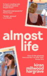 ShortBookandScribes #BookReview – Almost Life by Kiran Millwood Hargrave
