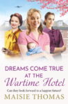 ShortBookandScribes #BookReview – Dreams Come True at the Wartime Hotel by Maisie Thomas