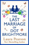ShortBookandScribes #BookReview – The Last Marriage of Dot Brightmore by Laura Pearson