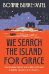 ShortBookandScribes #BookReview – We Search the Island for Grace by Bonnie Burke-Patel